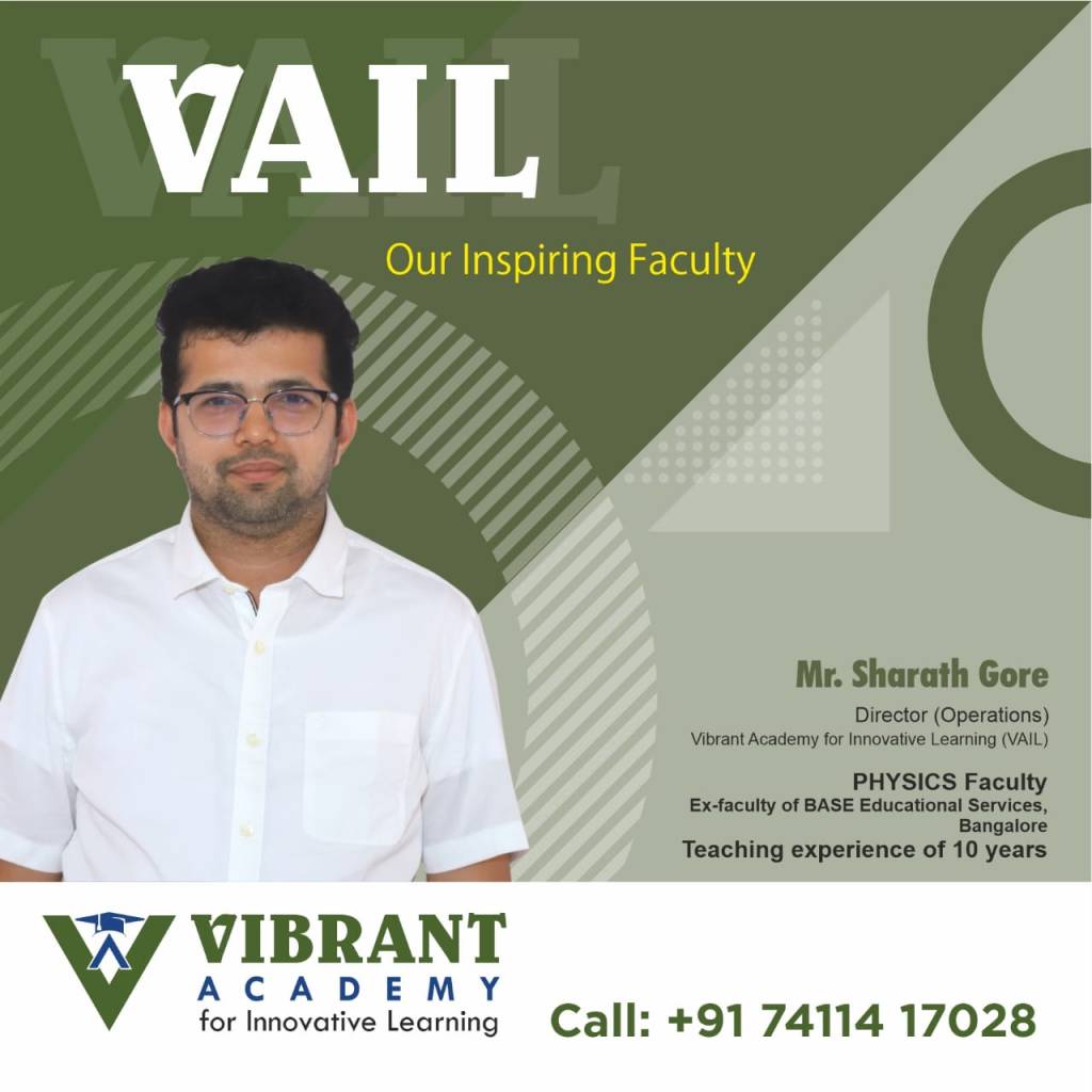Director,
Vibrant Academy for Innovative Learning, Moodubidire
New Vibrant PU college
Vibrant NEET long term coaching
Vibrant JEE-KCET repeater batch